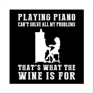 "Piano Can't Solve All My Problems, That's What the Beer's For!" Posters and Art
